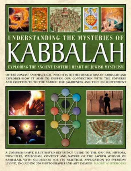 Understanding the Mysteries of Kabbalah: Exploring the Ancient Esoteric Heart of Jewish Mysticism: Offers Concise and Practical Insight Into the Found - Paperback