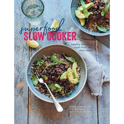 Superfood Slow Cooker: Healthy Wholefood Meals from Your Slow Cooker - Hardcover
