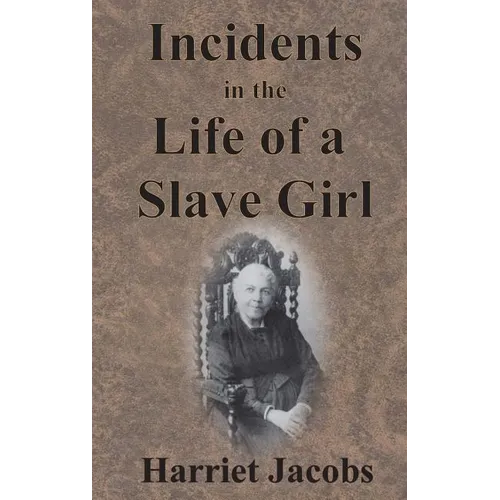 Incidents in the Life of a Slave Girl - Hardcover