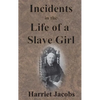 Incidents in the Life of a Slave Girl - Hardcover