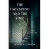 The Hairbrush and the Shoe: A True Ghost Story - Paperback