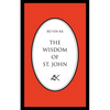 The Wisdom of St. John, Second Edition - Paperback