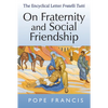 On Fraternity and Social Friendship: The Encyclical Letter Fratelli Tutti - Paperback