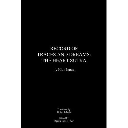 Record of Traces and Dreams: The Heart Sutra - Paperback