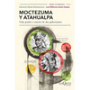 Moctezuma Y Atahualpa: Vida, Pasión Y Muerte de DOS Gobernantes / Moctezuma and Atahualpa: Life, Passion, and Death of Two Rulers - Paperback