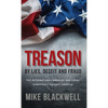 Treason By Lies, Deceit and Fraud: The International Banking and Legal Conspiracy Against America - Hardcover