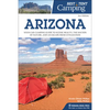 Best Tent Camping: Arizona: Your Car-Camping Guide to Scenic Beauty, the Sounds of Nature, and an Escape from Civilization - Paperback