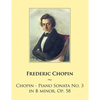 Chopin - Piano Sonata No. 3 in B minor, Op. 58 - Paperback