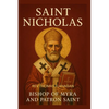 Saint Nicholas: Bishop of Myra and Patron Saint - Paperback