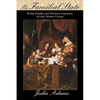 The Familial State: Ruling Families and Merchant Capitalism in Early Modern Europe - Paperback