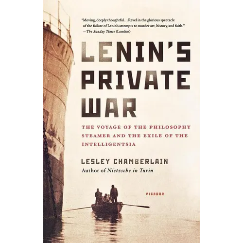Lenin's Private War: The Voyage of the Philosophy Steamer and the Exile of the Intelligentsia - Paperback