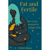 Fat and Fertile: How to get pregnant in a bigger body - Paperback