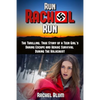 Run Rachel Run: The Thrilling, True Story of a Teen Girl's Daring Escape and Heroic Survival During the Holocaust - Paperback