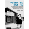Facilitating Injustice: The Complicity of Social Workers in the Forced Removal and Incarceration of Japanese Americans, 1941-1946 - Hardcover
