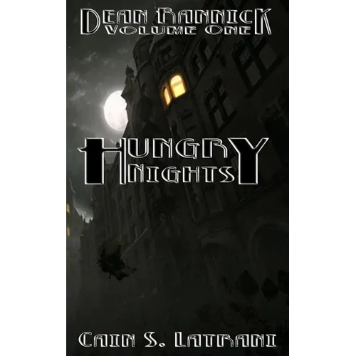Dean Rannick Volume One: Hungry Nights - Paperback