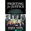 Fighting for Justice: The Improbable Journey to Exposing Cover-Ups about the JFK Assassination and the Deaths of Marilyn Monroe and Dorothy Kilgallen - Hardcover