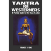 Tantra for Westerners: A Practical Guide to the Way of Action - Paperback