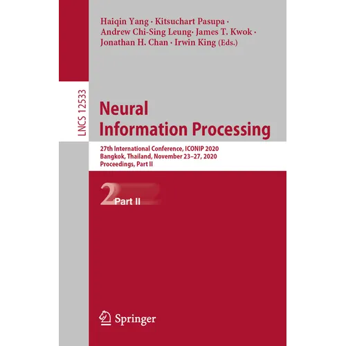 Neural Information Processing: 27th International Conference, Iconip 2020, Bangkok, Thailand, November 23-27, 2020, Proceedings, Part II - Paperback