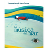 La Música del Mar (the Music of the Sea) - Hardcover