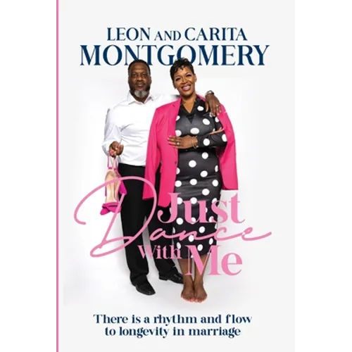 Just Dance With Me: There is a rhythm and flow to longevity in marriage - Hardcover