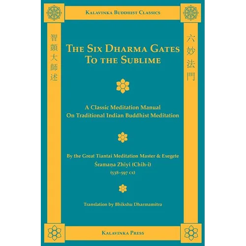 The Six Dharma Gates to the Sublime - Paperback