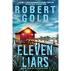 Eleven Liars: A totally unputdownable crime thriller packed full of suspense - Paperback
