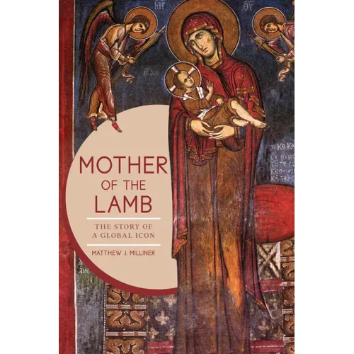 Mother of the Lamb: The Story of a Global Icon - Hardcover