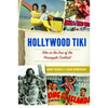 Hollywood Tiki: Film in the Era of the Pineapple Cocktail - Paperback