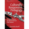 Culturally Responsive Pedagogy: Promising Practices for African American Male Students - Paperback