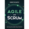 Agile and Scrum: Unlock the Power of Agile Project Management, Lean Thinking, the Kanban Process, and Scrum - Paperback