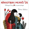 Nosotros Means Us: Un Cuento Bilingüe / A Bilingual Story - Board Book