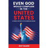 Even God Would Complain in the United States: A French Odyssey in The American Dream - Paperback