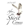 After The Spirit Comes: Classic Messages by Jack R. Taylor - Paperback