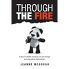 Through the Fire: A Story of a Mother and Son's Love and Courage and Living with Bi-Polar Disorder. - Paperback