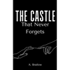 The Castle That Never Forgets - Paperback