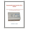 Programmable Logic Controller (PLC) Tutorial - Paperback