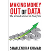 Making Money out of Data: The art and science of Analytics - Paperback