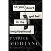 So You Don't Get Lost in the Neighborhood - Paperback