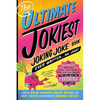 The Ultimate Jokiest Joking Joke Book Ever Written . . . No Joke!: The Hugest Pile of Jokes, Knock-Knocks, Puns, and Knee-Slappers That Will Keep You - Paperback