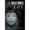 A Fractured Life: A Memoir of God's Provision and Protection - Paperback