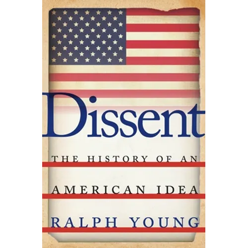 Dissent: The History of an American Idea - Paperback