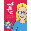 Just Like Me!: A Book About A Girl with a Rare Disease - Hardcover