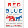 The Red and the Blue: The 1990s and the Birth of Political Tribalism - Paperback