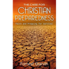 The Case for Christian Preparedness - Faith and Prepping for Survival - Paperback