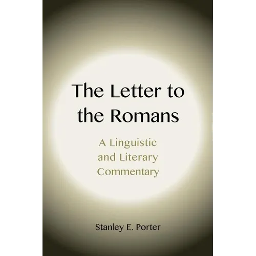 The Letter to the Romans: A Linguistic and Literary Commentary - Paperback