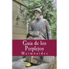 Guia de los Perplejos - Paperback