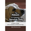The Magic of Training a Service Dog - Paperback