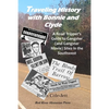 Traveling History With Bonnie and Clyde: A Road Tripper's Guide to Gangster (and Gangster Movie) Sites in the Southwest - Paperback