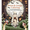 Sweet & Creepy Coloring: Over 60 Enchanting Images of Ghosts, Witches, and Cozy Haunted Places - Paperback