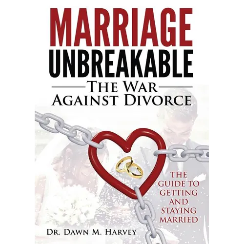 Marriage Unbreakable: The War Against Divorce - Paperback